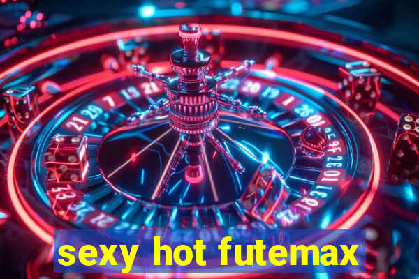 sexy hot futemax